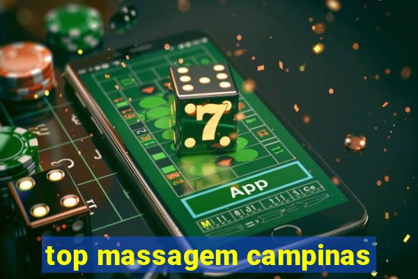 top massagem campinas